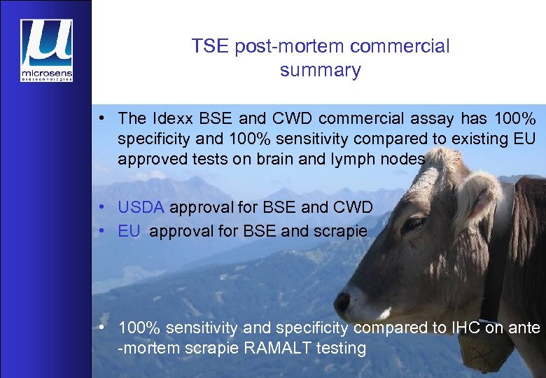 TSE post-mortem commercial summary • The Idexx BSE and CWD commercial assay has 100%