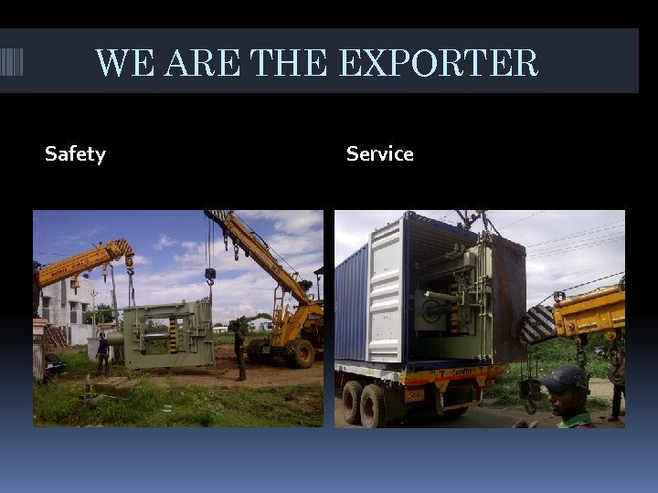 WE ARE THE EXPORTER Safety Service 