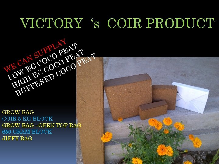 VICTORY ‘s COIR PRODUCT Y LA AT PP PE T SU CO EA AT