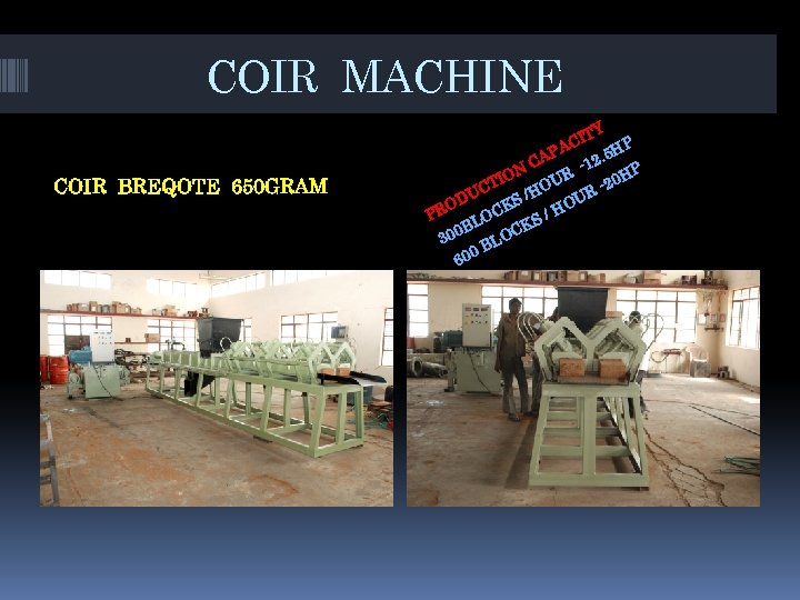COIR MACHINE COIR BREQOTE 650 GRAM TY CI P A. 5 H AP 2