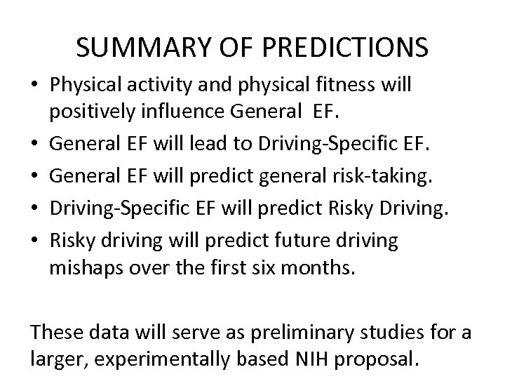 SUMMARY OF PREDICTIONS • Physical activity and physical fitness will positively influence General EF.