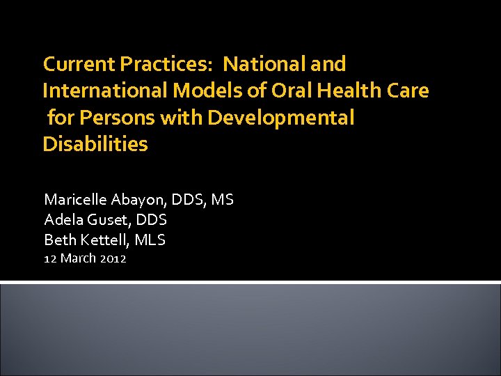 Current Practices: National and International Models of Oral Health Care for Persons with Developmental