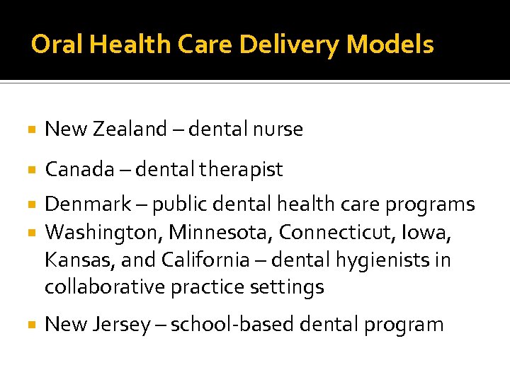 Current Practices National and International Models of Oral