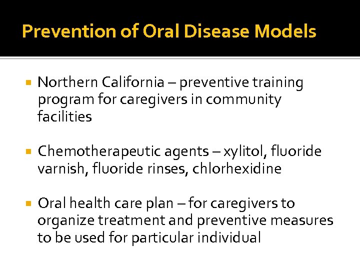 Prevention of Oral Disease Models Northern California – preventive training program for caregivers in