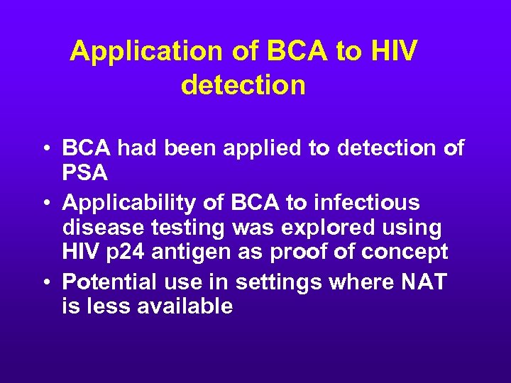Application of BCA to HIV detection • BCA had been applied to detection of