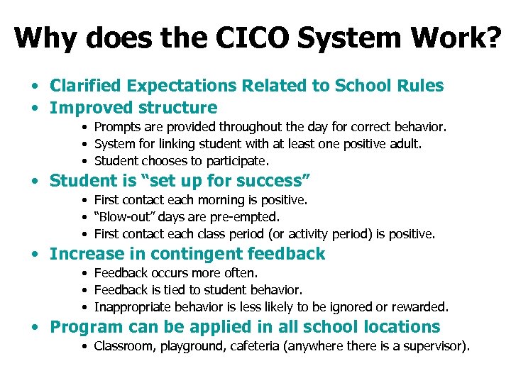 Why does the CICO System Work? • Clarified Expectations Related to School Rules •