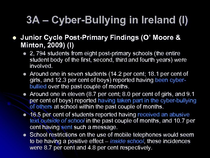 3 A – Cyber-Bullying in Ireland (I) l Junior Cycle Post-Primary Findings (O’ Moore