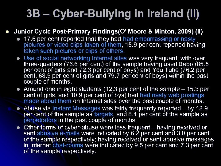 3 B – Cyber-Bullying in Ireland (II) l Junior Cycle Post-Primary Findings(O’ Moore &
