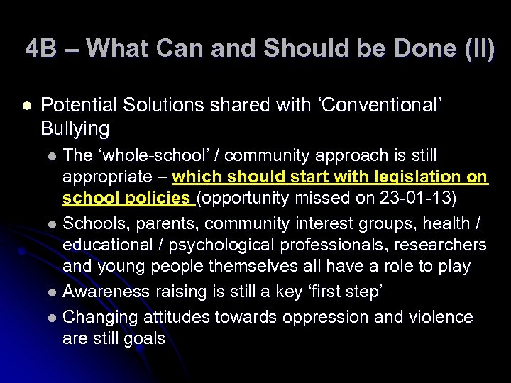 4 B – What Can and Should be Done (II) l Potential Solutions shared