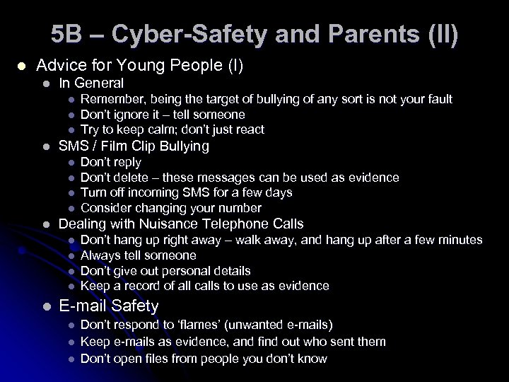 5 B – Cyber-Safety and Parents (II) l Advice for Young People (I) l