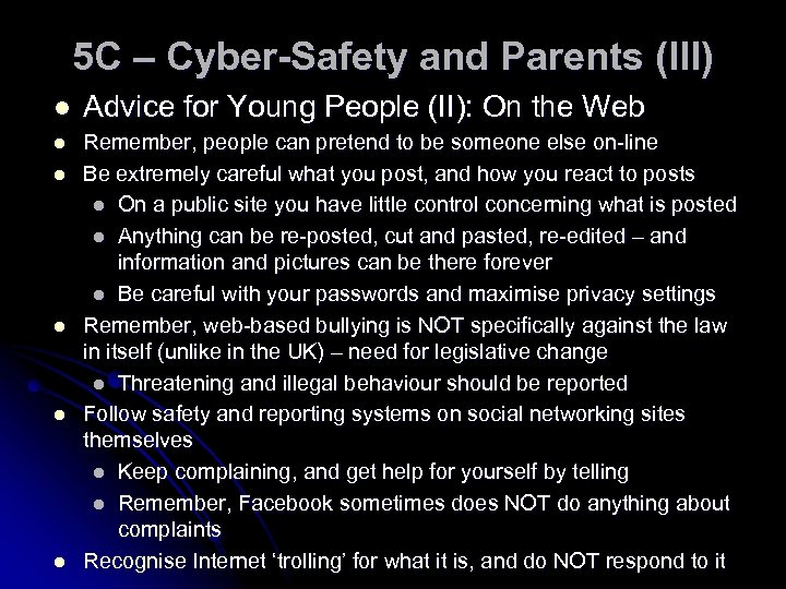 5 C – Cyber-Safety and Parents (III) l Advice for Young People (II): On