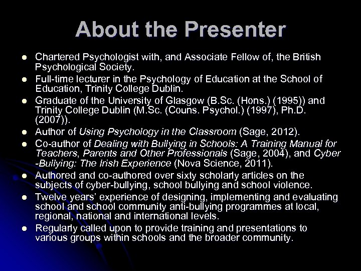 About the Presenter l l l l Chartered Psychologist with, and Associate Fellow of,