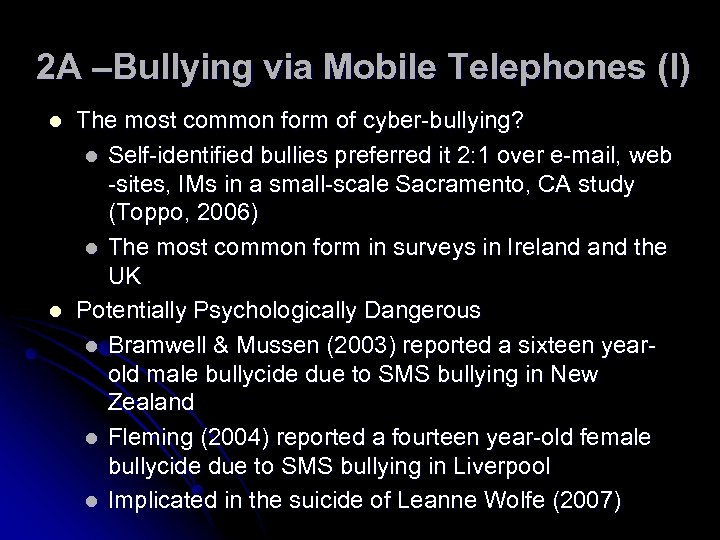 2 A –Bullying via Mobile Telephones (I) l l The most common form of