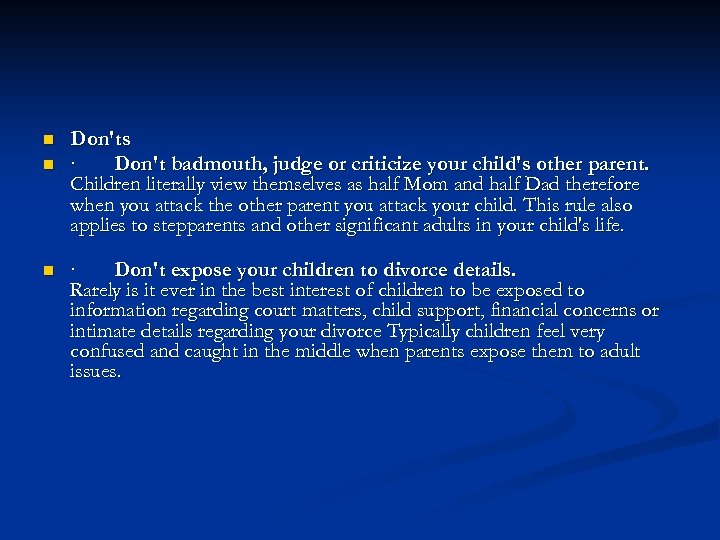 n n n Don'ts · Don't badmouth, judge or criticize your child's other parent.