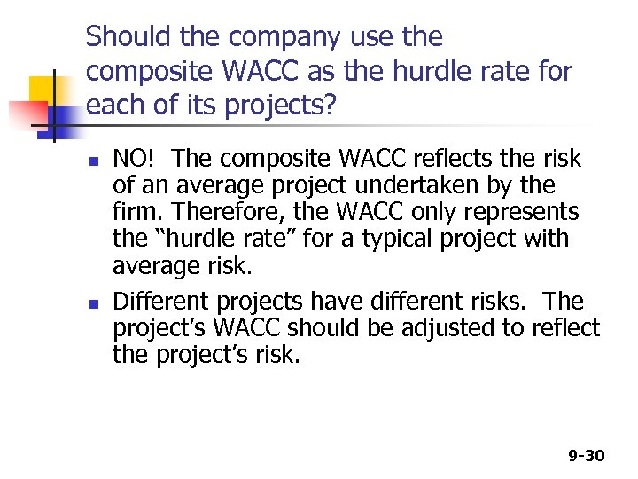 Should the company use the composite WACC as the hurdle rate for each of