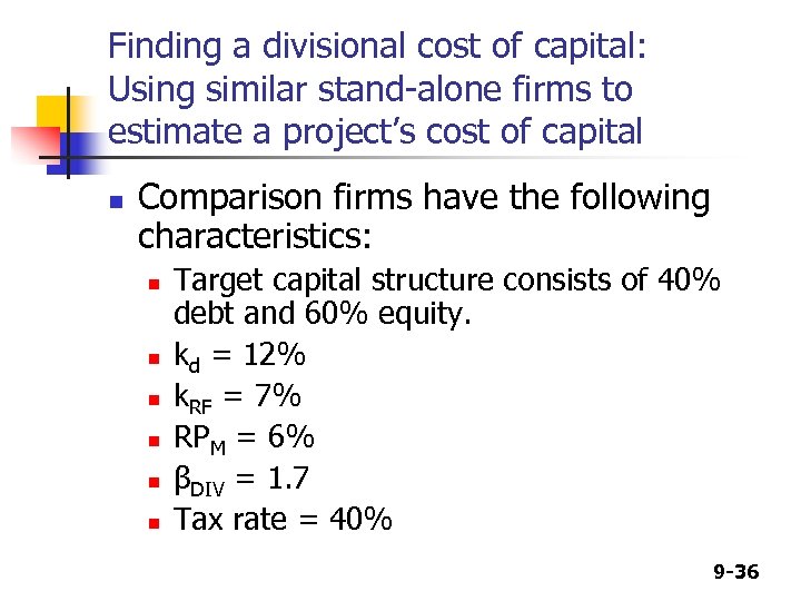 Finding a divisional cost of capital: Using similar stand-alone firms to estimate a project’s