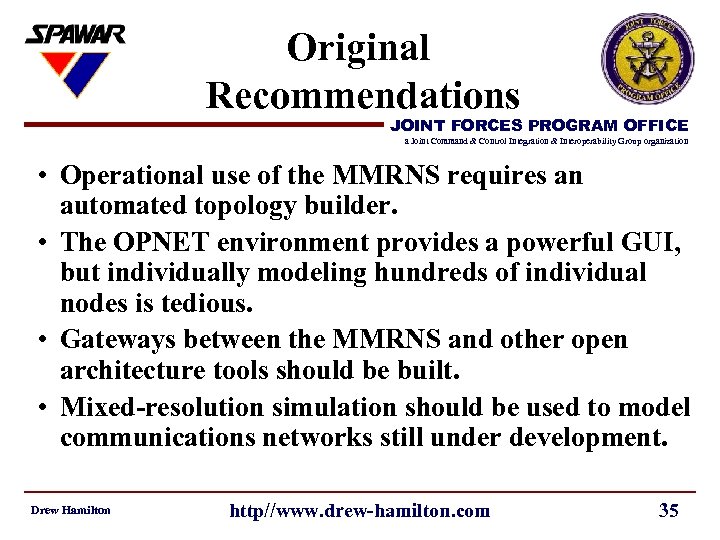 Original Recommendations JOINT FORCES PROGRAM OFFICE a Joint Command & Control Integration & Interoperability