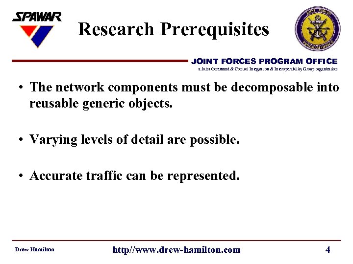 Research Prerequisites JOINT FORCES PROGRAM OFFICE a Joint Command & Control Integration & Interoperability