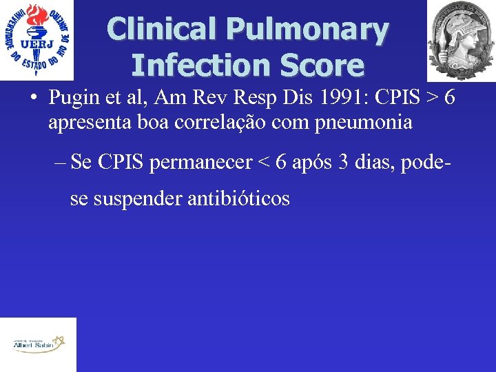 Clinical Pulmonary Infection Score • Pugin et al, Am Rev Resp Dis 1991: CPIS