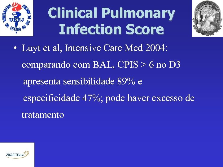 Clinical Pulmonary Infection Score • Luyt et al, Intensive Care Med 2004: comparando com