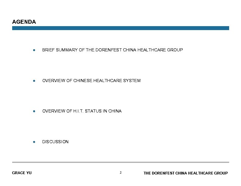 AGENDA l l OVERVIEW OF CHINESE HEALTHCARE SYSTEM l OVERVIEW OF H. I. T.