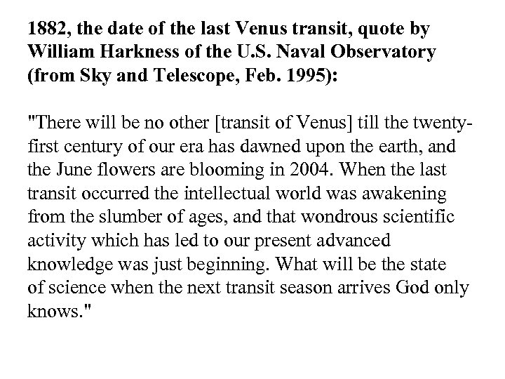 1882, the date of the last Venus transit, quote by William Harkness of the