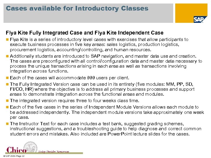 Cases available for Introductory Classes Flya Kite Fully Integrated Case and Flya Kite Independent