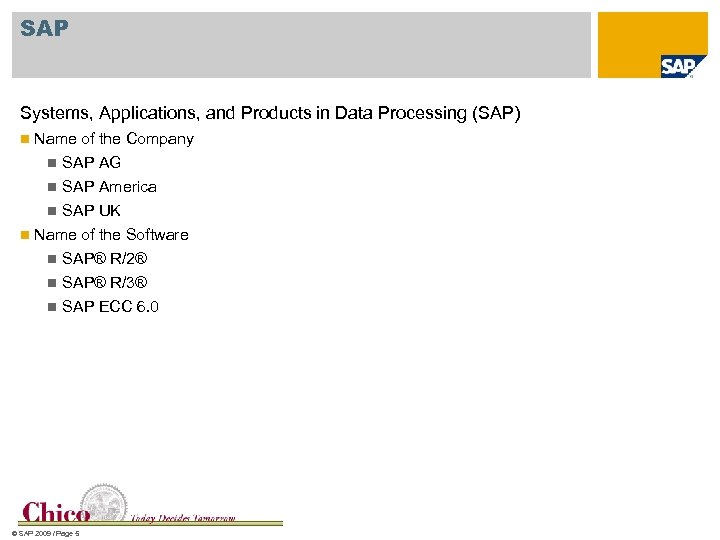 SAP Systems, Applications, and Products in Data Processing (SAP) n Name of the Company
