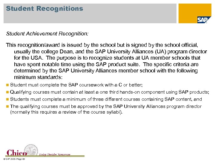 Student Recognitions Student Achievement Recognition: This recognition/award is issued by the school but is