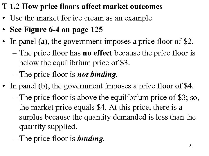 T 1. 2 How price floors affect market outcomes • Use the market for