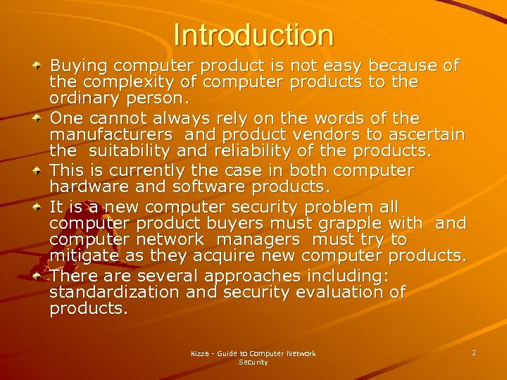 Introduction Buying computer product is not easy because of the complexity of computer products