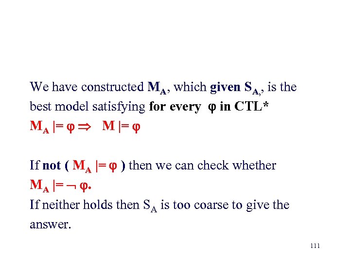 We have constructed MA, which given SA, , is the best model satisfying for