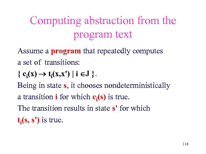 Computing abstraction from the program text Assume a program that repeatedly computes a set