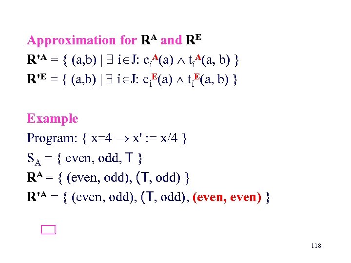 Approximation for RA and RE R'A = { (a, b) | i J: ci.