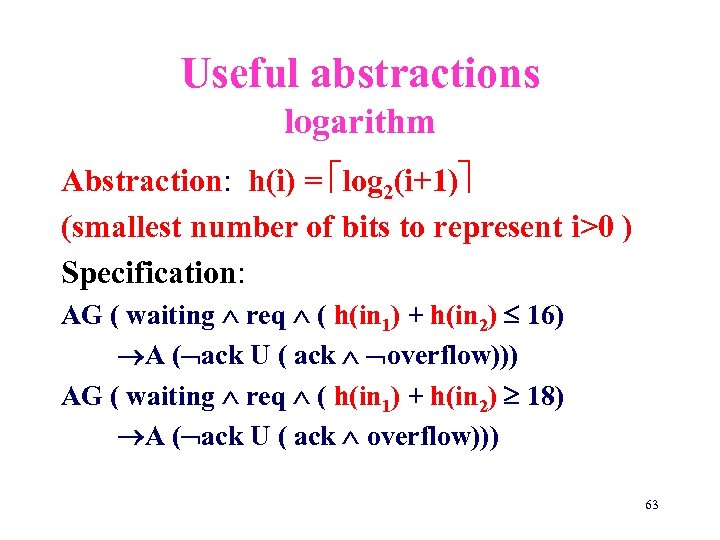 Useful abstractions logarithm Abstraction: h(i) = log 2(i+1) (smallest number of bits to represent