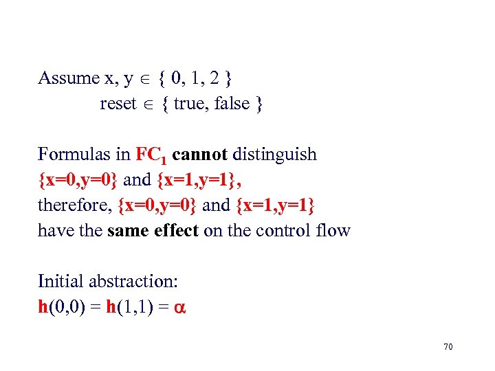 Assume x, y { 0, 1, 2 } reset { true, false } Formulas