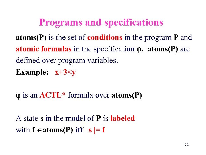 Programs and specifications atoms(P) is the set of conditions in the program P and