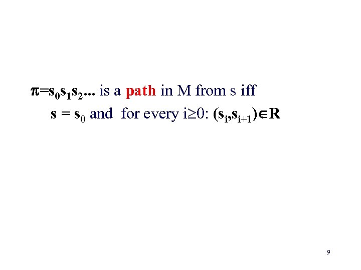  =s 0 s 1 s 2. . . is a path in M