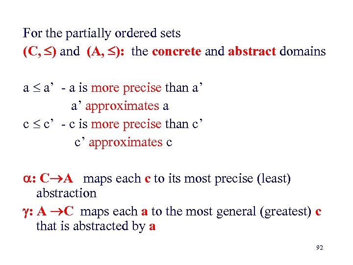 For the partially ordered sets (C, ) and (A, ): the concrete and abstract