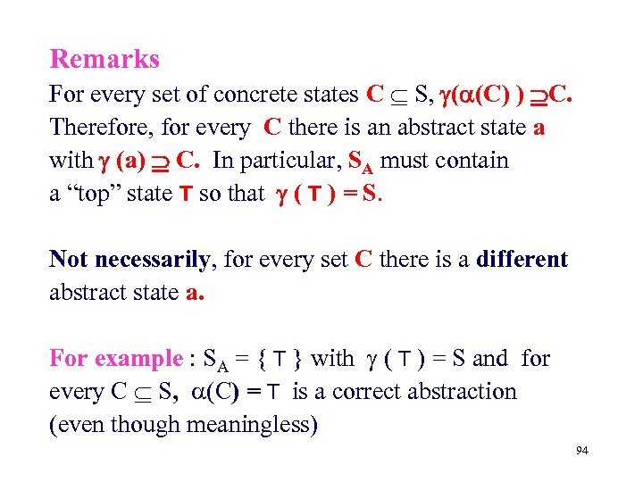 Remarks For every set of concrete states C S, ( (C) ) C. Therefore,