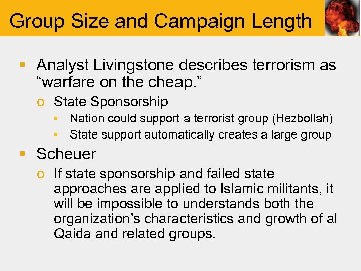 Group Size and Campaign Length § Analyst Livingstone describes terrorism as “warfare on the