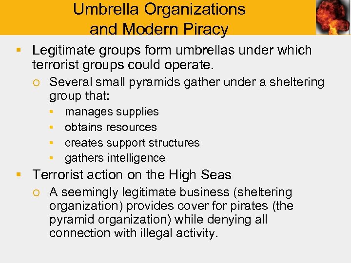 Umbrella Organizations and Modern Piracy § Legitimate groups form umbrellas under which terrorist groups