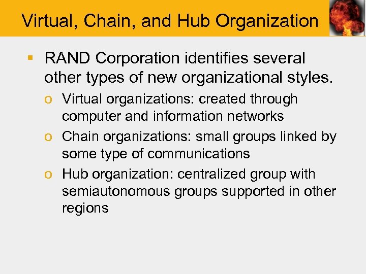 Virtual, Chain, and Hub Organization § RAND Corporation identifies several other types of new