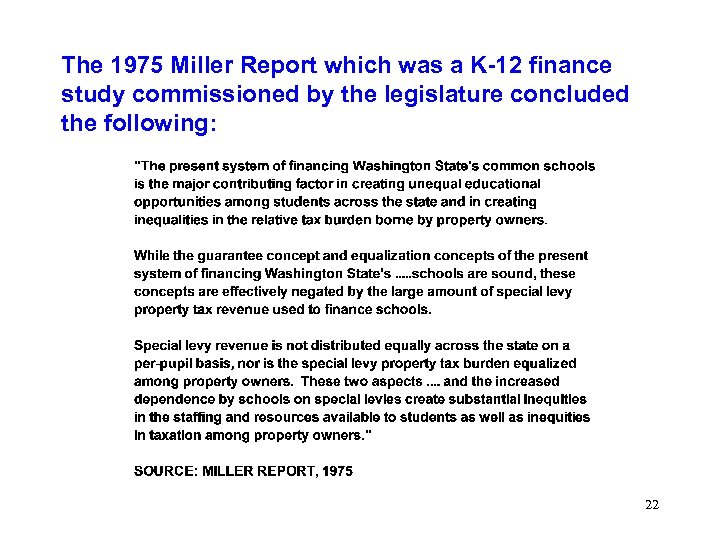 The 1975 Miller Report which was a K-12 finance study commissioned by the legislature