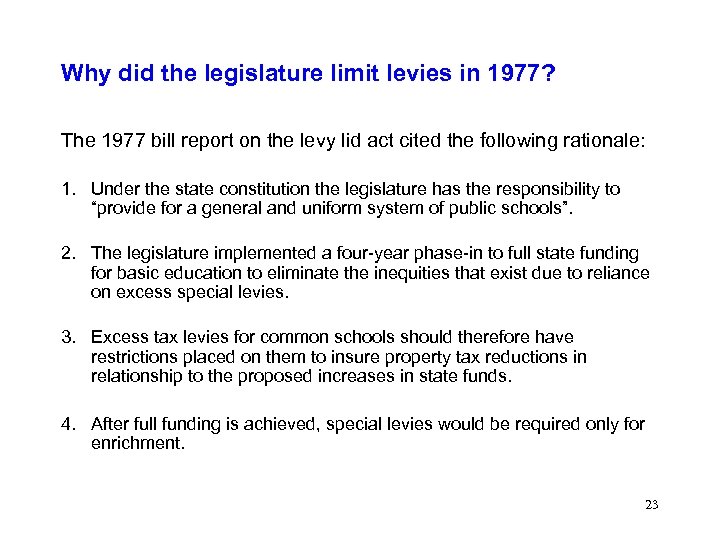 Why did the legislature limit levies in 1977? The 1977 bill report on the