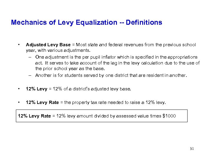 Mechanics of Levy Equalization -- Definitions • Adjusted Levy Base = Most state and