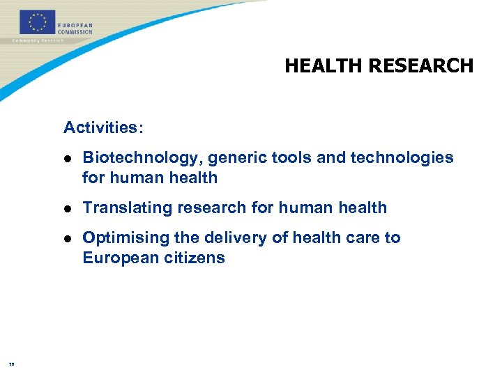 HEALTH RESEARCH Activities: l l Translating research for human health l 36 Biotechnology, generic