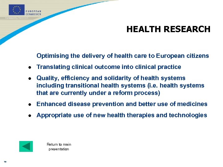 HEALTH RESEARCH Optimising the delivery of health care to European citizens l Translating clinical