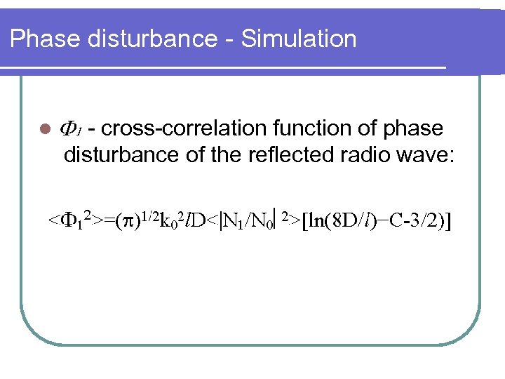 Phase disturbance - Simulation l - cross-correlation function of phase disturbance of the reflected