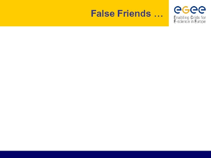 False Friends … 